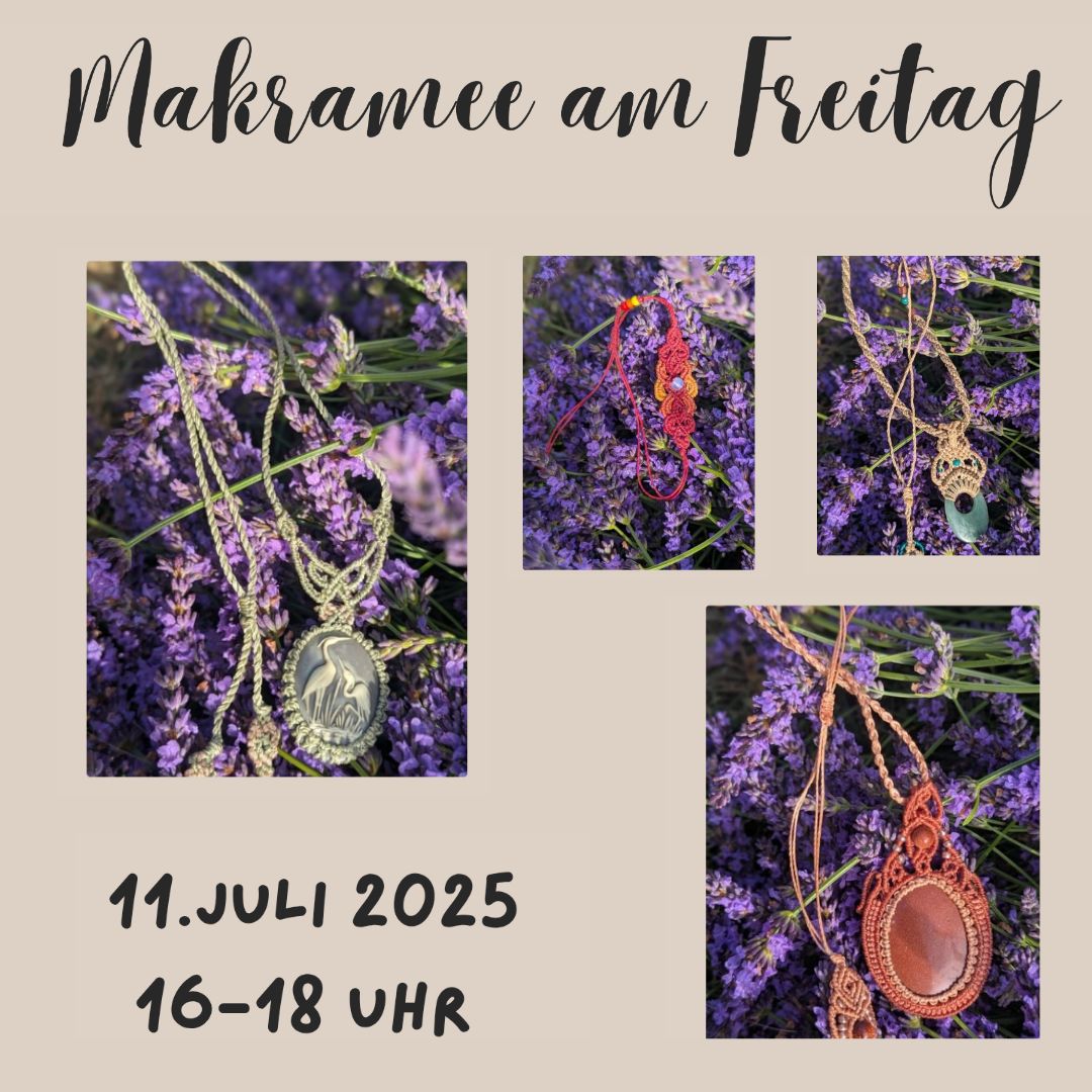 Vier unterschiedlich gestaltete Schmuckanhänger vor dem Schriftzug: Makramee am Freitag, 11. Juli